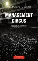 Management Circus, Une critique du management à l'époque postmoderne