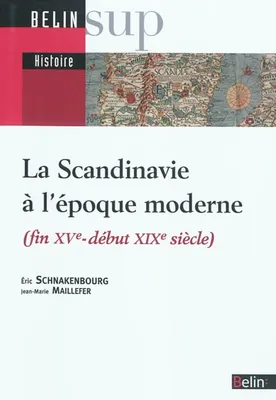 La Scandinavie à l'époque moderne, Fin XVe-début XIXe siècle