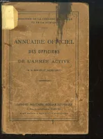 Annuaire Officiel des Officiers de l'Armée Active, limité aux listes d'ancienneté et suivi d'une table alphabétique (à la date du 1er juillet 1937)
