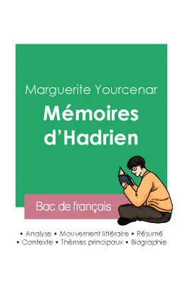 Réussir son Bac de français 2023 : Analyse des Mémoires d'Hadrien de Marguerite Yourcenar