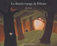 Le Dernier Voyage de Félicien