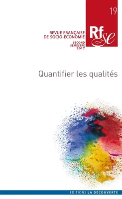 Revue française de socio-économie numéro 19 Quantifier les qualités