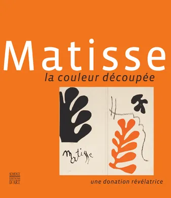 Matisse / la couleur découpée, une donation révélatrice : exposition, Le Cateau-Cambrésis, Musée Mat, une donation révélatrice