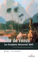L'île de Vénus, les européens découvrent Tahiti