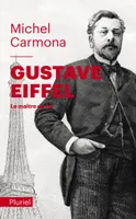 Gustave Eiffel, Le maître du fer