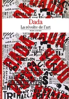 Dada, La révolte de l'art