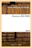 OEuvres Tome 6