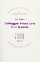 Heidegger, Primo Levi et le séquoia, La double inconscience