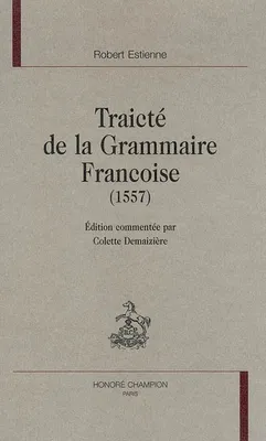 Traicté de la grammaire françoise, 1557