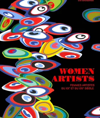 Women Artists femmes artistes du XXe et du XXIe siècle., femmes artistes du XXe et du XXIe siècle