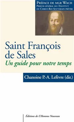 Saint François de Sales, Un guide spirituel pour notre temps