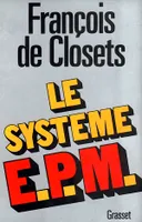 Le système E.P.M.