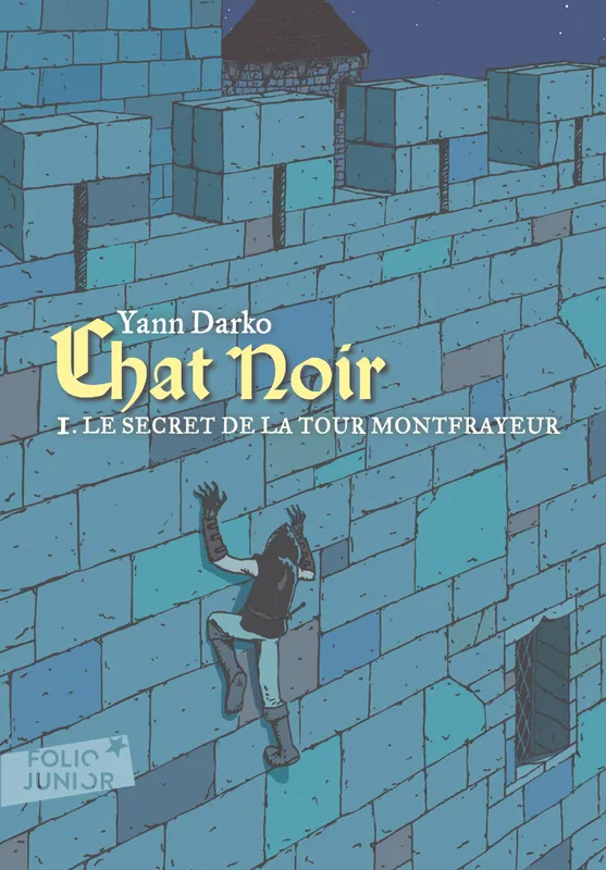 1, Chat noir (Tome 1-Le secret de la tour Montfrayeur), Le secret de la tour Montfrayeur Yann Darko