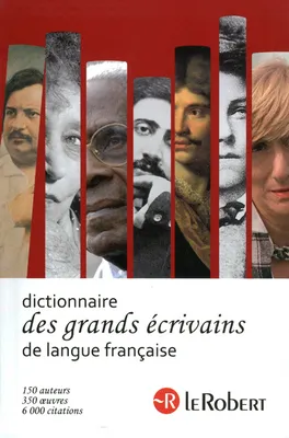 Dictionnaire des Grands écrivains de la langue française