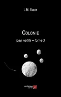 Colonie, Les natifs – tome 3