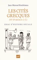 Les Cités Grecques, VIe-IIe siècle Av J.-C.
