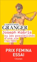 Joseph Kabris ou Les possibilités d'une vie, 1780-1822