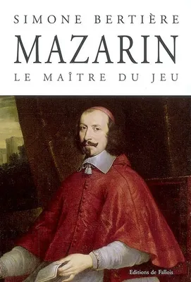 Mazarin le maître du jeu, le maître du jeu