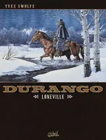 Durango T07, Loneville
