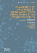 Dynamiques de pauvretés et vulnérabilités en démographie et en sciences
sociales, Actes de la Chaire Quetelet 2007