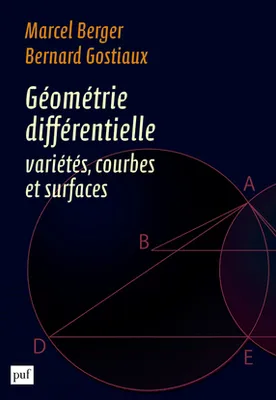 Géométrie différentielle : variétés, courbes et surfaces, variétés, courbes et surfaces