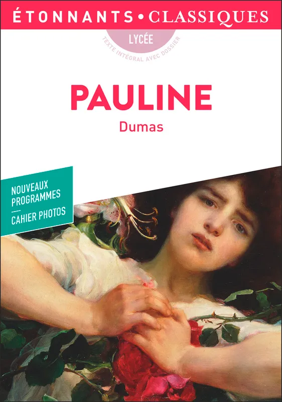Livres Littérature et Essais littéraires Œuvres Classiques Classiques commentés Pauline Jean-Louis-Alexandre Dumas