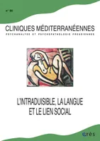 Cliniques méditerranéennes 90 - L'intraduisible, la langue et le lien social