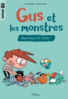 Gus et les monstres - Tome 1 Bienvenue M. Chiffe, BIENVENUE M.CHIFFE