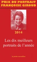 Prix du portrait Françoise Giroud 2014, Les dix meilleurs portraits de l'année