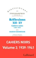 Oeuvres de Martin Heidegger, 12-15, Réflexions, Cahiers noirs (1939-1941)