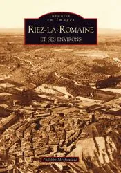 Riez-la-Romaine et ses environs