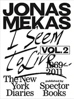 Jonas Mekas I Seem to Live Vol 2 /anglais