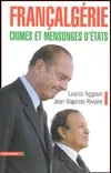 Françalgérie : Crimes et mensonges d'états, crimes et mensonges d'États