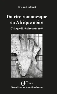 Du rire romanesque en Afrique noire, Critique littéraire 1944-1969