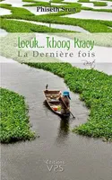 Loeuk...Tchong Kraoy : La Dernière fois