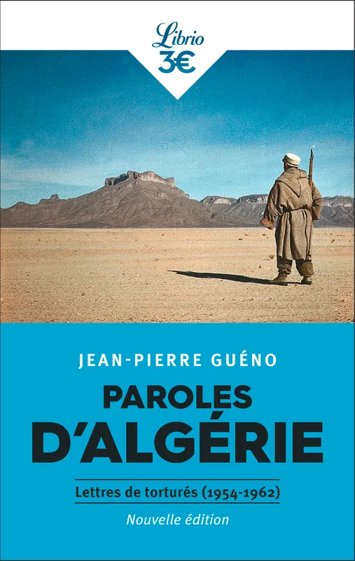 Livres Sciences Humaines et Sociales Actualités Paroles d'Algérie, Lettres de torturés (1954-1962) Jean-Pierre Guéno