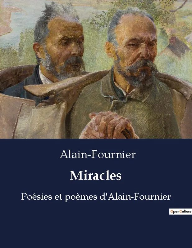 Livres Littérature et Essais littéraires Poésie Miracles, Poésies et poèmes d'Alain-Fournier Alain-Fournier