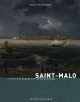 Saint-Malo / histoire et géographie contemporaine