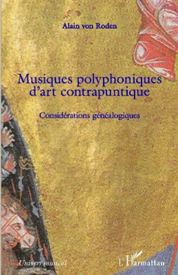 Musiques polyphoniques d'art contrapuntique, Considérations généalogiques