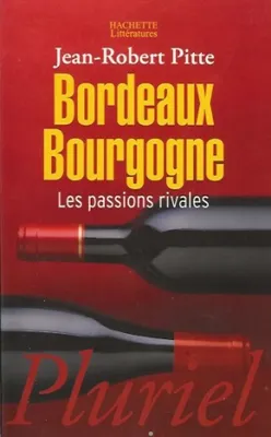 Bordeaux-Bourgogne, les passions rivales