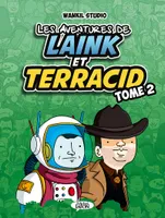 2, Les aventures de Laink et Terracid - tome 2