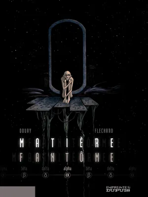 Matière Fantôme - Tome 1 - Alpha