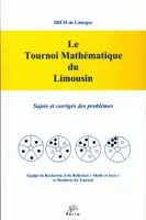 Le tournoi mathématique du Limousin, 2010. Sujets et corrigés des problèmes