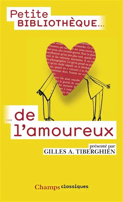 Livres Sciences Humaines et Sociales Philosophie Petite Bibliothèque de l'amoureux Gilles A. Tiberghien