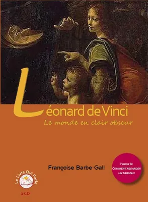Leonard de Vinci, le monde en clair obscur 1 cd
