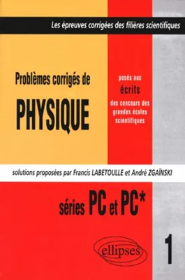 Physique posés aux concours scientifiques 1997 - Tome 1 - PC-PC*, séries PC et PC* 1997