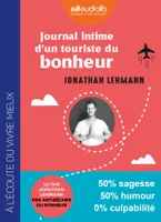 Journal intime d'un touriste du bonheur, Livre audio 1 CD MP3