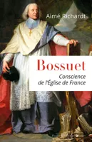 Bossuet, Conscience de l'Eglise de France