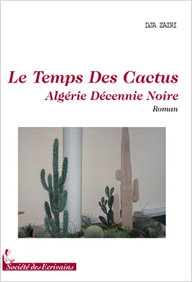 Le temps des cactus - Algérie décennie noire, Algérie décennie noire