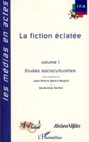 Volume 1, Études socioculturelles, La fiction éclatée, Volume 1 - Etudes socioculturelles